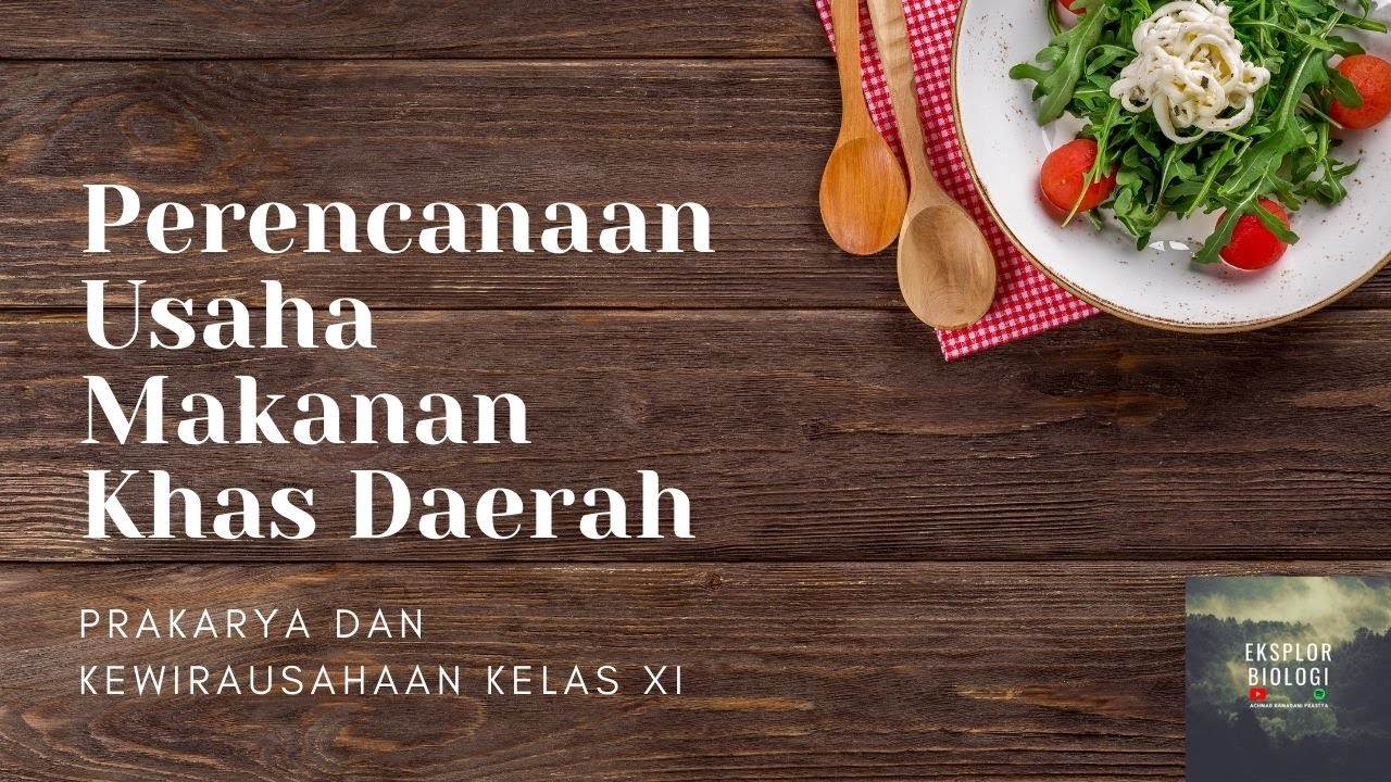 1. Perencanaan Usaha Makanan Khas Daerah (Prakarya dan Kewirausahaan