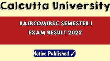 Calcutta University BA/BSc/Bcom Semester 1 Exam Result 2022 || Result Publish Notice