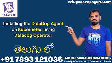 Installing the DataDog Agent on Kubernetes using Datadog Operator -Telugu DevOps Guru +91 7893121036
