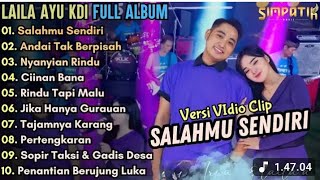 Salahmu Sendiri - Laila Ayu KDI ft. Irwan DA Full Album Simpatik Music Full Album Terbaru