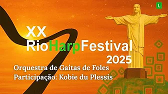 RioHarpFestival 2025 - Orquestra de Gaitas de Foles Participação: Kobie du Plessis RioHarpFestival 2025 - Orquestra de Gaitas de Foles Participação: Kobie du Plessis