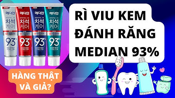 Review Kem Đánh Răng Hàn Quốc Median 93% - Phân Biệt Kem Đánh Răng 93% Thật Và Giả