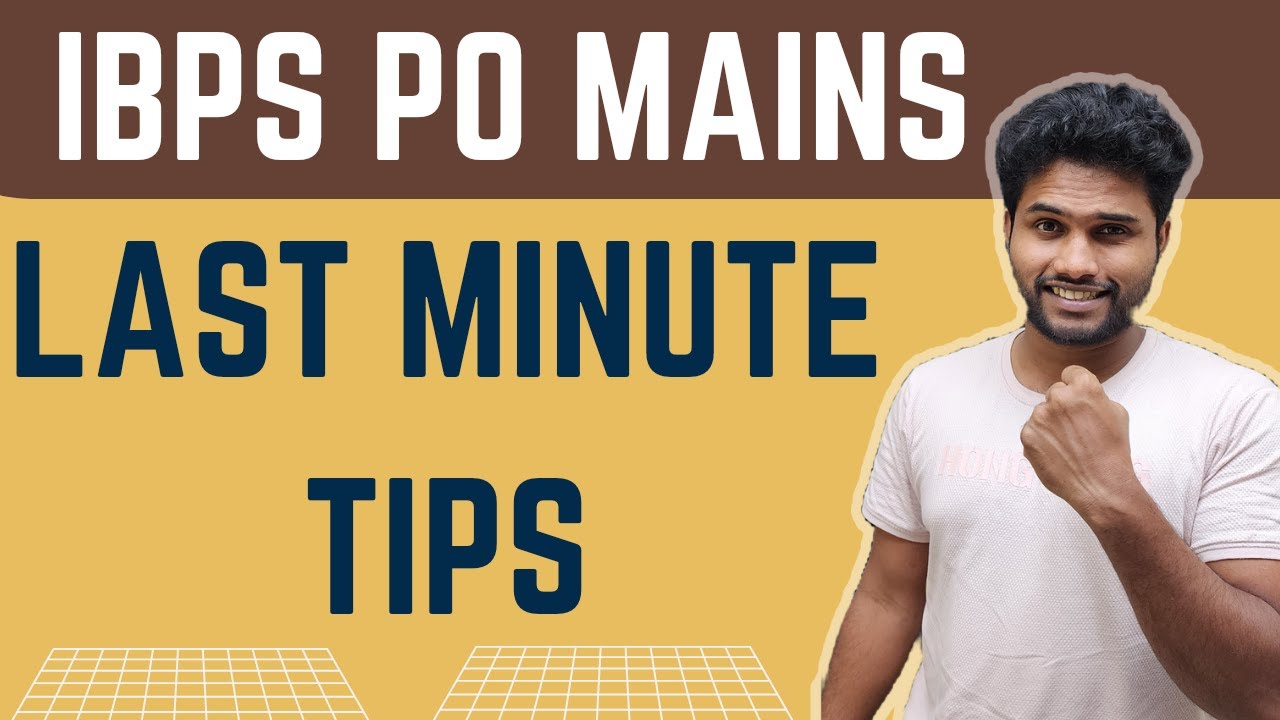 IBPS PO MAINS LAST MINUTE TIPS | HOW TO APPROACH IBPS PO MAINS - YouTube