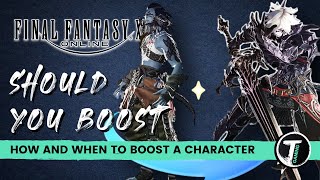 Boosts in FFXIV! How and When You Should Boost a Character