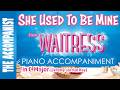 SHE USED TO BE MINE from WAITRESS - Tenor Voice Piano Accompaniment in C (Jeremy Jordan key) Karaoke