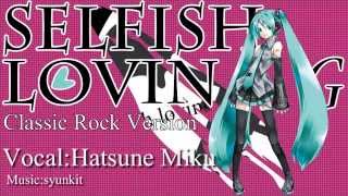 Selfish loving Classic Rock Ver