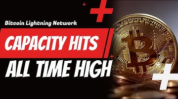 Bitcoin Lightning Network Capacity Hits All Time High