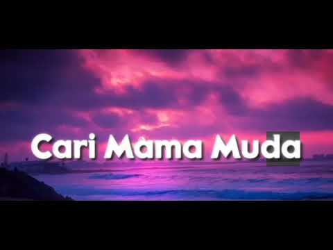 Cari mama muda song Indonesian | Viral Tiktok dance - 2019Lyrics