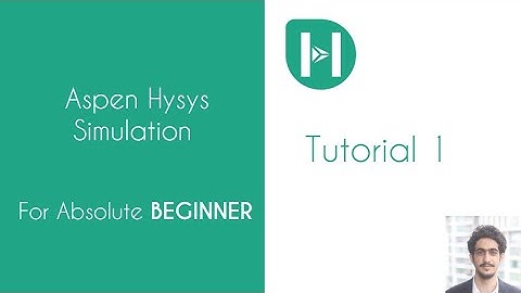 Aspen Hysys Simulation V11 For Absolute Beginner I Tutorial 1 I CEE