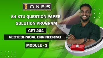 S4 KTU 2019 Scheme Question Paper Solution 2022 | Geotechnical Engineering  | CET204 | Module 3