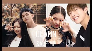Taennie Jennie Blackpink & Taehyung Bts Save Me Fmv