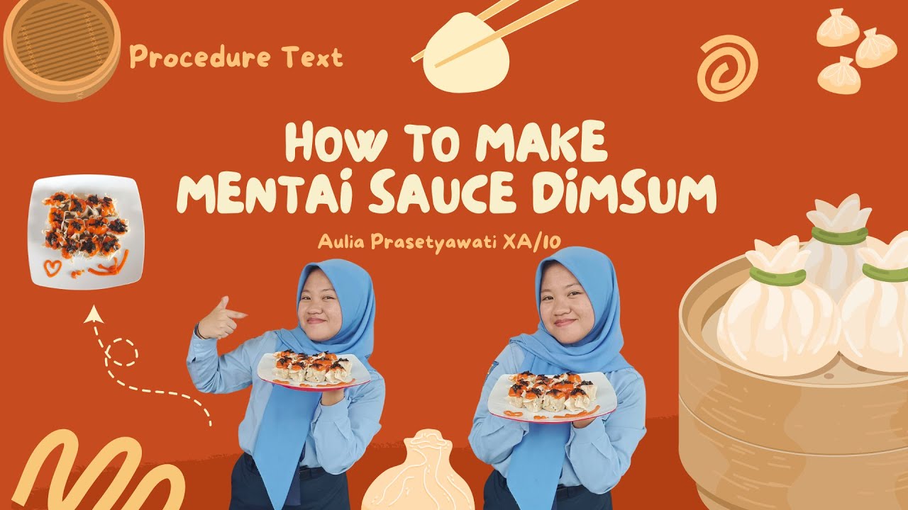 AULIA PRASETYAWATI PROCEDURE TEXT "HOW TO MAKE MENTAI SAUCE DIMSUM