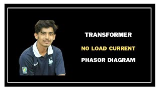 17.Transformer no load phasor diagram and no load current calculation ||Transformer Bangla Tutorial