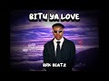 Brk Beatz BITU YA LOVE Official