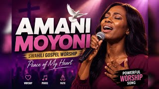 AMANI MOYONI 🕊️ | Swahili Gospel Worship Song 2026 screenshot 2