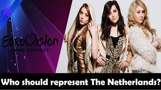 EUROVISION 2017 | WHO SHOULD REPRESENT THE NETHERLANDS in 2017?