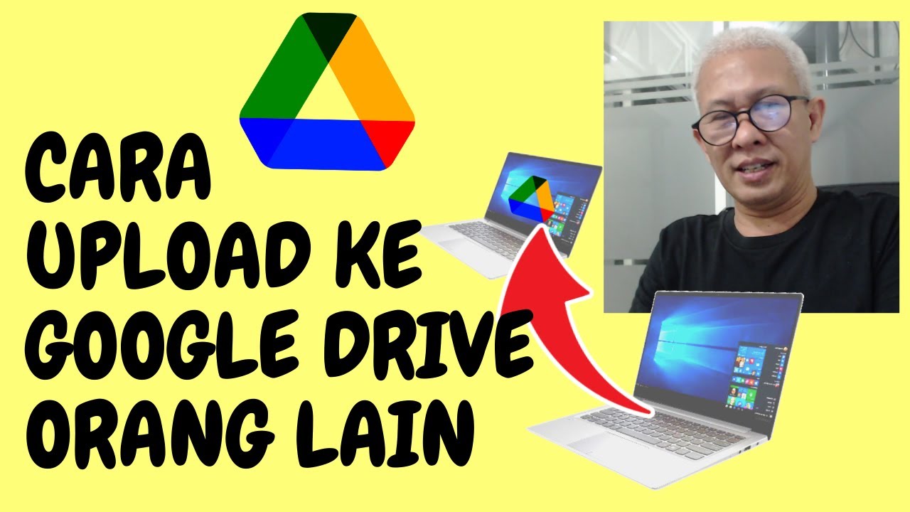 Cara Upload File Ke Google Drive Orang Lain Youtube