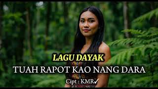Lagu Dayak Tuah Rapot Kao Nang Dara (Cover Terbaru 2025)