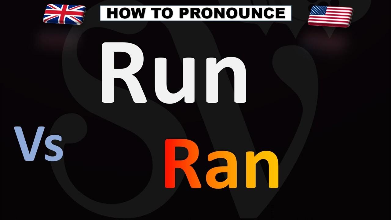 How to Pronounce RUN vs. RAN - YouTube