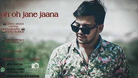 Oh oh jane jana / ohiverma /singer :gurashih Singh/ music:Tanveer Singh kohli
