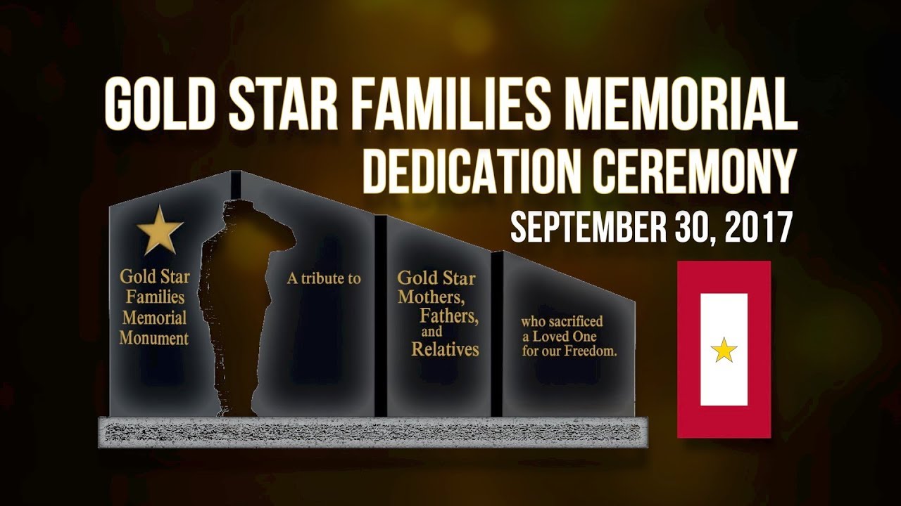 Gold Star Families Memorial Dedication Ceremony Sept. 30, 2017 YouTube