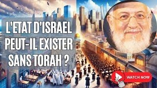 L'ETAT D'ISRAEL PEUT-IL EXISTER SANS TORAH ? Rav Yossef Haim SITRUK - ESPACE TORAH