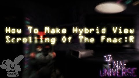 HOW TO MAKE A HYBRID VIEW SCROLLING OF FNAC R