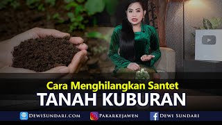 Cara Menghilangkan Santet Tanah Kuburan