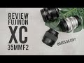 [ Review ] lensa &quot;murah&quot; fujifilm fujinon XC 35mm f2, bagus ga sih?