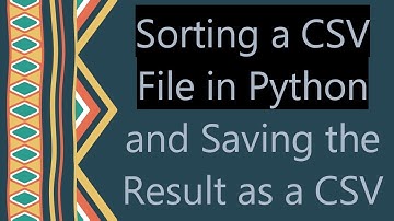 Sorting a CSV File in Python and Saving the Result as a CSV