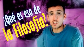 ClasedeFilosofía#1- ¿Qué es la filosofía?