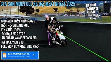 [GTA San] Hướng Dẫn Cách Tải Gta San Mod Full Xe Độ Đẹp Mới Nhất 2025 Hỗ Android 6-15