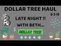 DOLLAR TREE HAUL | BAM💥I SCORED ! 8-2-19