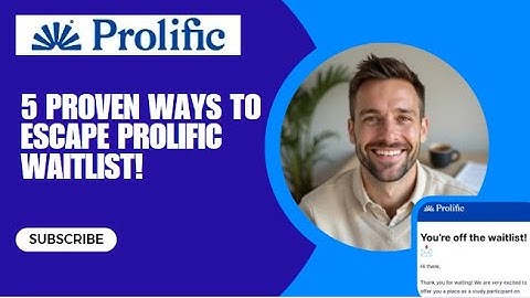 5 Proven Steps to Escape Prolific Waitlist