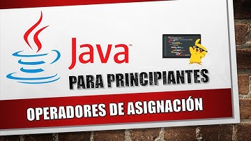 Operadores de Asignación en Java | #6 Java desde Cero