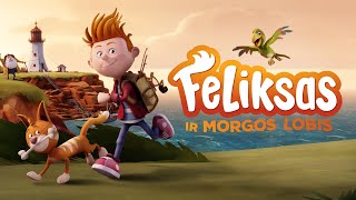 Feliksas ir Morgos Lobis (Felix and the Hidden Treasure) - ANONSAS Feliksas ir Morgos Lobis (Felix and the Hidden Treasure) - ANONSAS