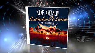 Mike Kremlin - Kalimba De Luna (Van Edelsteyn Mix)