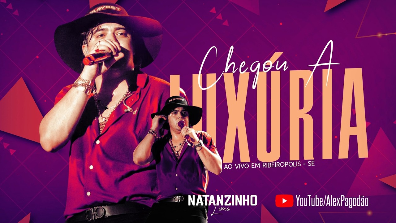 NATANZINHO LIMA CHEGOU A LUXÚRIA - AO VIVO EM RIBEIROPOLIS - SE
