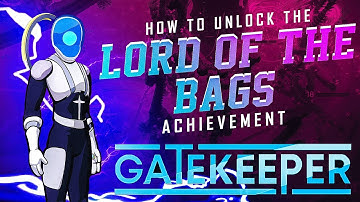 How to unlock the Lord of the Bags achievement in Gatekeeper