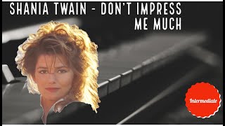 Shania Twain - That Don't Impress me Much Intermediate Piano Tutorial