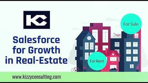 Salesforce for Growth in Real-Estate | Kizzy Consulting