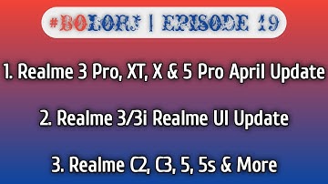 Realme 3 Pro, XT, X & 5 Pro April 2020 Update | Realme 3/3i Realme UI | Realme C2, C3, 5, 5s Update