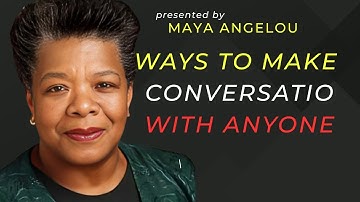 7 WAYS TO MAKE A CONVERSATION WITH ANYONE