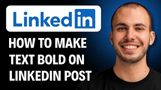 How to Make Text Bold on Linkedin Post [2026 GUIDE]