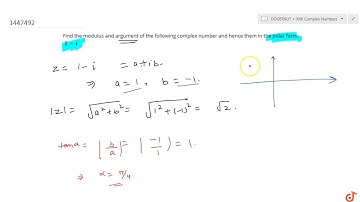 Find the modulus and argument of the following complex number and hence them in the polar form