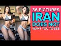 36 Pictures Iran Does Not Want You To See