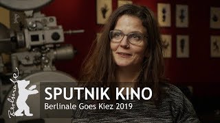 Berlinale Goes Kiez 2019 | Sputnik Kino