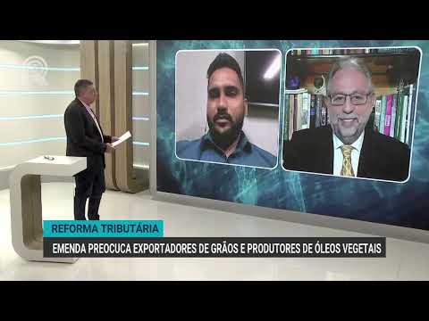 Reforma tributária: emenda preocupa exportadores de grãos e derivados | Canal Rural