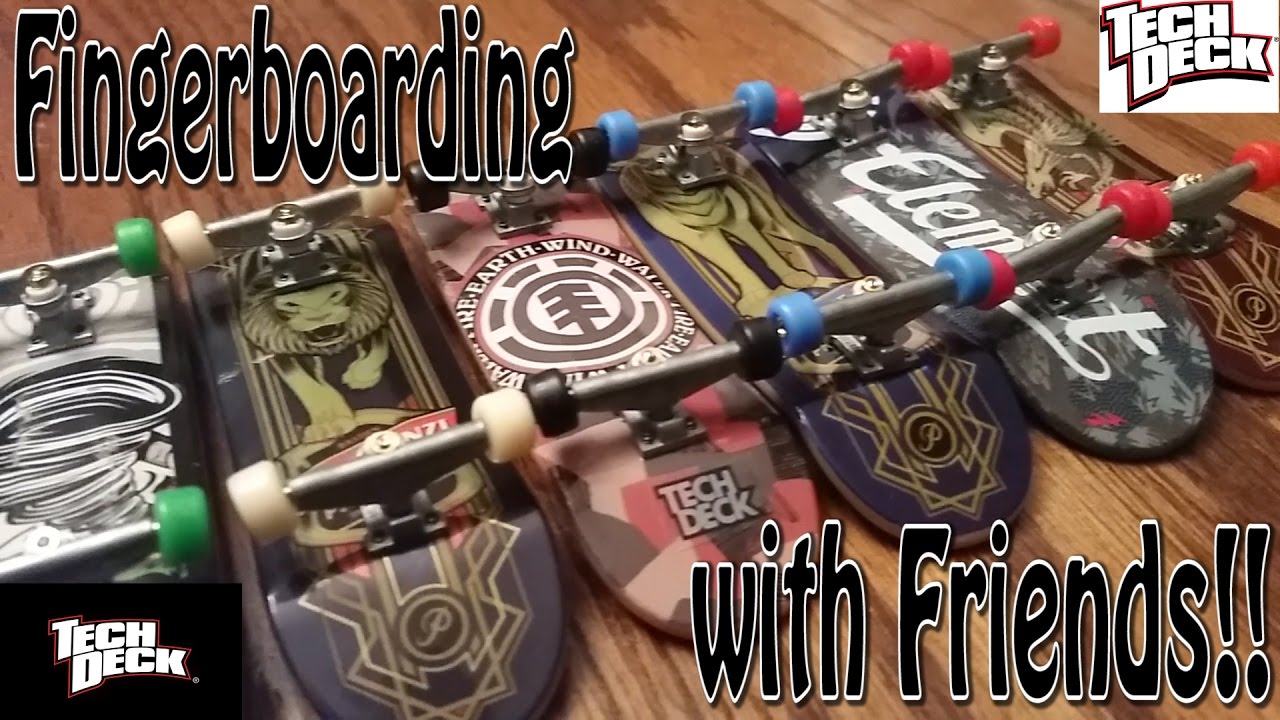 Fingerboarding with Friends!! YouTube