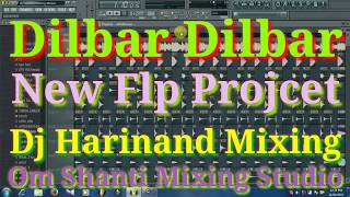 Download Lagu Dilbar Dilbar New Flp Project DJ Om Shanti MP3